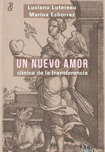 Libro UN NUEVO AMOR CLINICA DE LA TRANSFERENCIA de LUTEREAU LUCIANO- ESBORRAZ MAR en Colombia, psicoanalisis