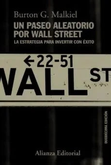 Libro UN PASEO ALEATORIO POR WALL STREET de MALKIEL BURTON en Colombia, economia
