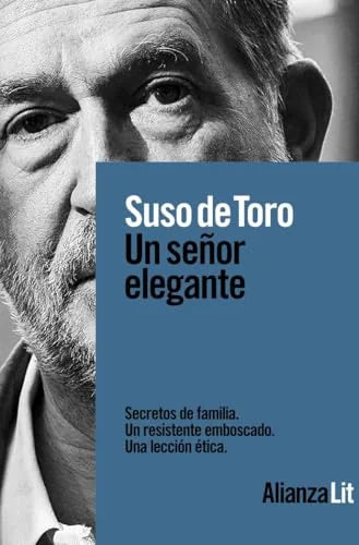 Libro UN SENOR ELEGANTE SECRETOS DE FAMILIA UN RESISTENTE EMBOSCADO UNA LECCION ETICA de DE TORO SUSO en Colombia, literatura