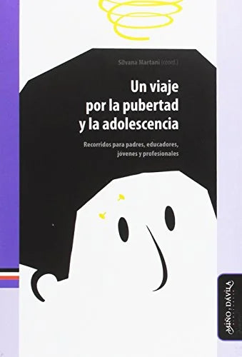 Libro UN VIAJE POR LA PUBERTAD Y LA ADOLESCENCIA de MARTANI SILVANA en Colombia, educacion
