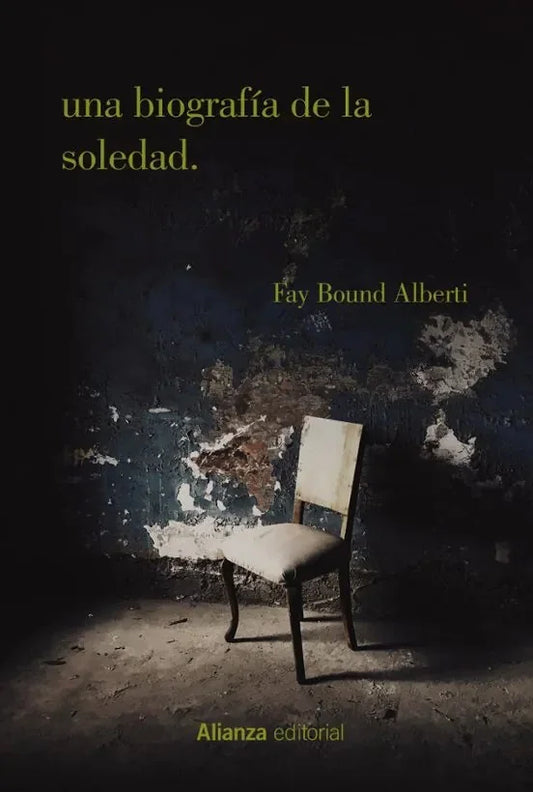 Libro UNA BIOGRAFIA DE LA SOLEDAD de BOUND ALBERTI FAY en Colombia, ensayo