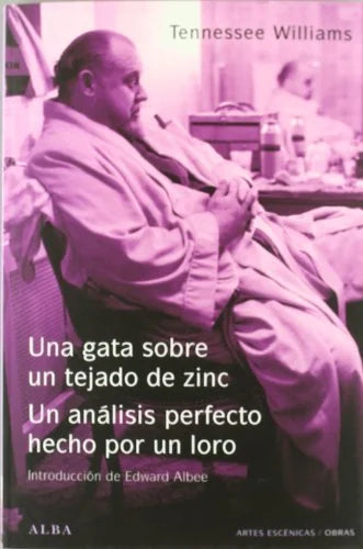 Libro UNA GATA SOBRE EL TEJADO DE ZINC EL ANALISIS PERFECTO HECHO POR UN LORO de WILLIAMS TENNESSEE en Colombia, teatro