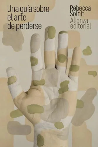Libro UNA GUIA SOBRE EL ARTE DE PERDERSE de SOLNIT REBECCA en Colombia, ensayo