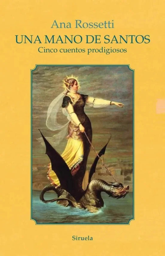 Libro UNA MANO DE SANTOS de ROSSETTI ANA en Colombia, literatura