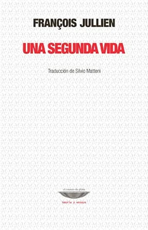 Libro UNA SEGUNDA VIDA de JULLIEN FRANCOIS en Colombia, ensayo