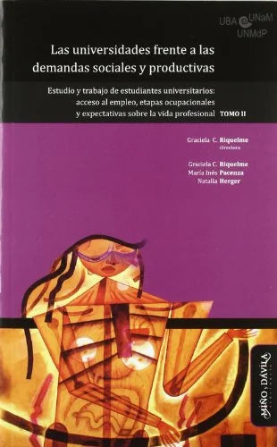 Libro UNIVERSIDADES FRENTE A LAS DEMANDAS TOMO II de RIQUELME GRACIAELA DIR. en Colombia, educacion