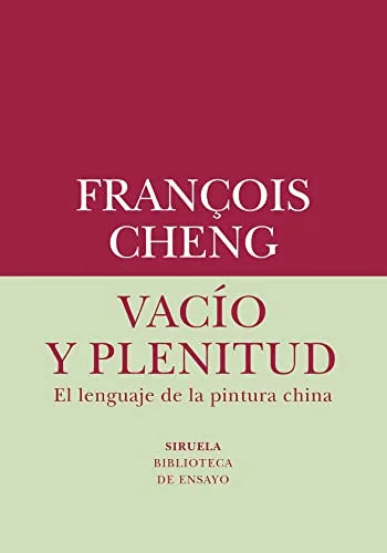 Libro VACIO Y PLENITUDEL LENGUAJE DE LA PINTURA CHINA de CHENG FRANÇOIS en Colombia, orientalismo