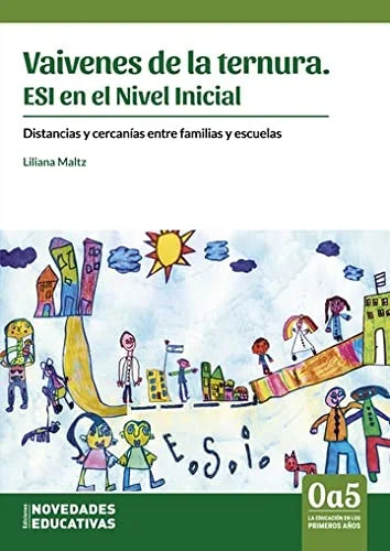 Libro VAIVENES DE LA TERNURA DISTANCIAS Y CERCANIAS ENTRE FAMILIAS Y ESCUELAS de MALTZ LILIANA en Colombia, pedagogia