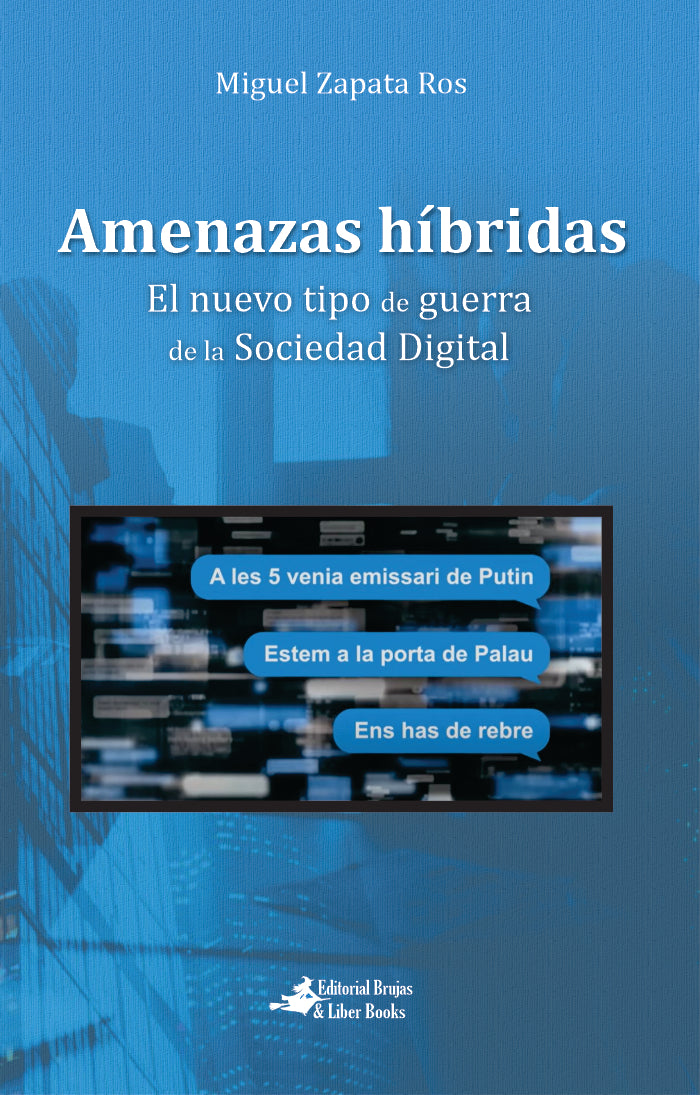 Libro AMENAZAS HIBRIDAS EL NUEVO TIPO DE GUERRA DE LA SOCIEDAD DIGITAL de MIGUEL ZAPATA ROS en Colombia, ensayo