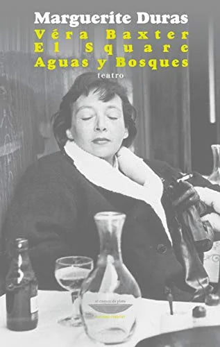 Libro VERA BAXTER EL SQUARE AGUA Y BOSQUES de DURAS MARGARITE en Colombia, teatro