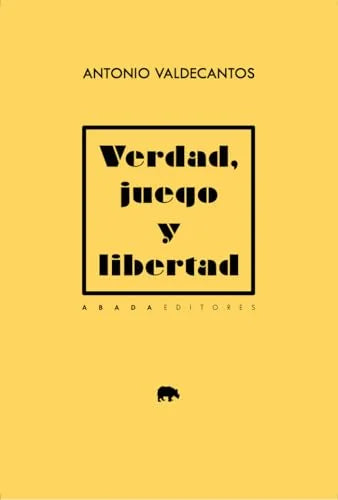 Libro VERDAD, JUEGO Y LIBERTAD de VALDECANTOS ANTONIO en Colombia, filosofia