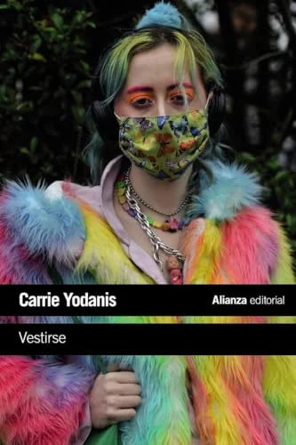 Libro VESTIRSE UNA SOCIOLOGIA DEL VESTIDO de YODANIS CARRIE en Colombia, sociologia