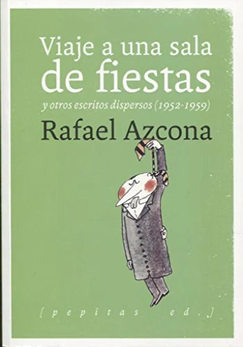 Libro VIAJE A UNA SALA DE FIESTAS de RAFAEL AZCONA en Colombia, literatura