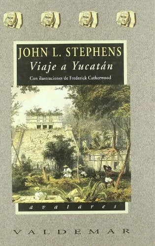 Libro VIAJE A YUCATAN de STEPHENS JOHN L. en Colombia, literatura