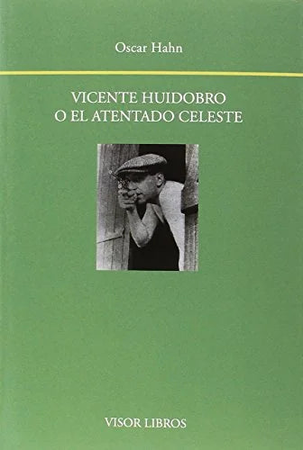 Libro VICENTE HUIDOBRO O EL ATENTADO CELESTE de HANN OSCAR en Colombia, lingüística