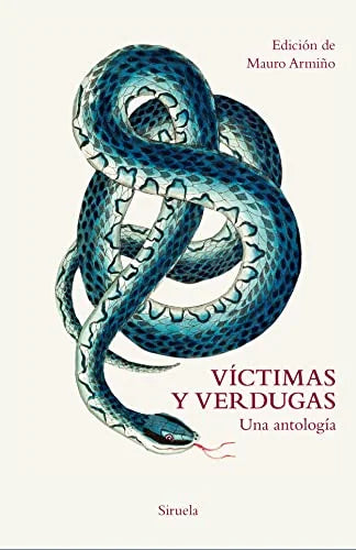 Libro VICTIMAS Y VERDUGAS: UNA ANTOLOGIA de VV.AA ED. MAURO ARMIÑO en Colombia, literatura