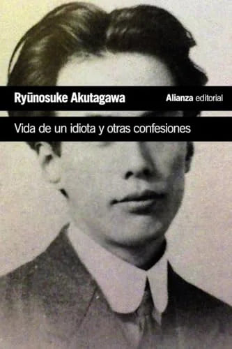 Libro VIDA DE UN IDIOTA Y OTRAS CONFESIONES de AKUTAGAWA RYUNOSUKE en Colombia, literatura
