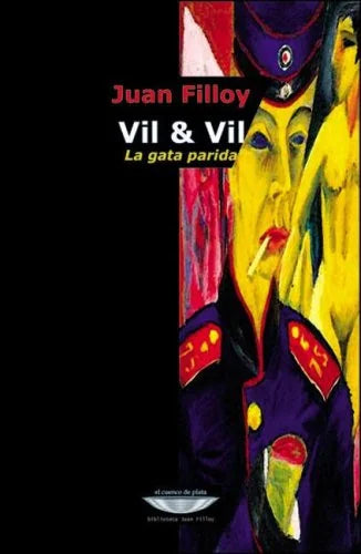 Libro VIL & VIL LA GATA PERDIDA de JUAN FILLOY en Colombia, literatura