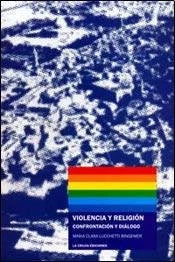 Libro VIOLENCIA Y RELIGION CONFRONTACION Y DIALOGO de LUCCHETTI MARIA CLARA en Colombia, sociologia