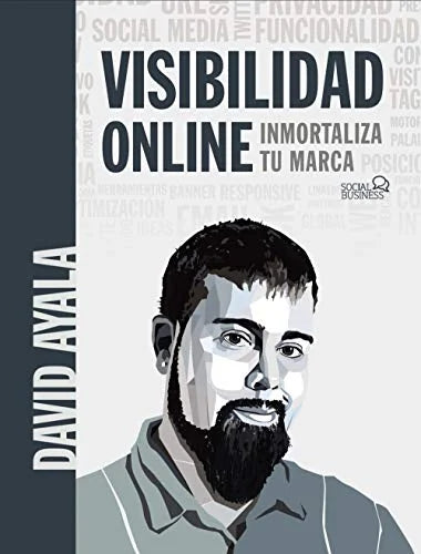 Libro VISIBILIDAD ONLINE INMORTALIZA TU MARCA de AYALA DAVID en Colombia, ingenieria