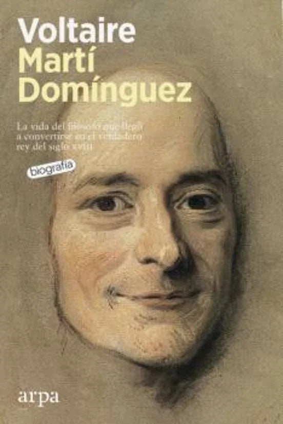 Libro VOLTAIRE LA VIDA DEL FILOSOFO QUE NOS ENSENO EL CAMINO DE LA LIBERTAD de DOMINGUEZ MARTI en Colombia, biografia