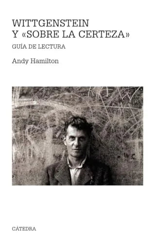 Libro WITTGENSTEIN Y "SOBRE LA CERTEZA": GUIA DE LECTURA de HAMILTON ANDY en Colombia, filosofia