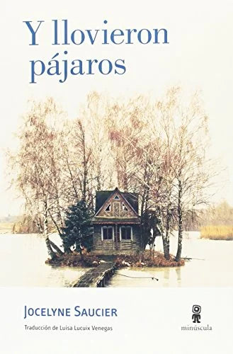 Libro Y LLOVIERON PAJAROS de SAUCIER JOCELYNE en Colombia, literatura