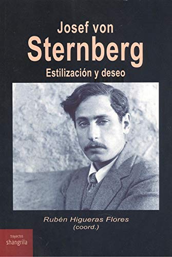Josef Von Sternberg: Estilizacion Y Dese
