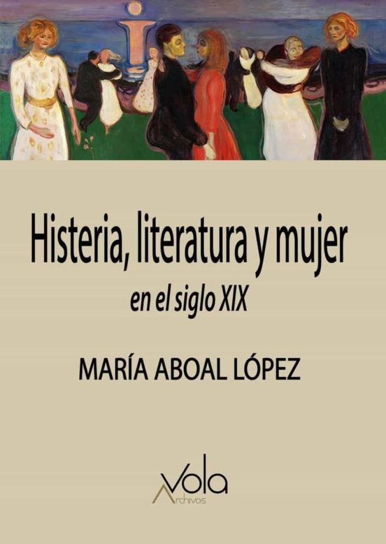 Libro Histeria, Literatura Y Mujer En El Siglo