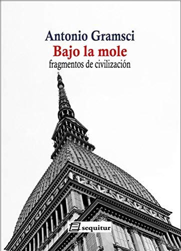 Libro Bajo La Mole, Fragmentos De Civilizacion