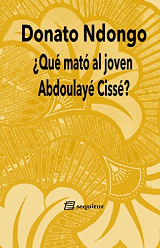 Libro ¿Que Mato Al Joven Abdoulaye Cisse?