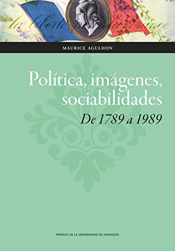 Libro Politica, Imagenes, Sociabilidades De 17