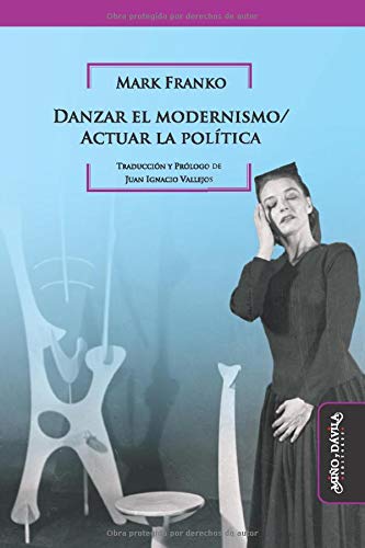Danzar El Modernismo/Actuar La Politica - Icaro Libros