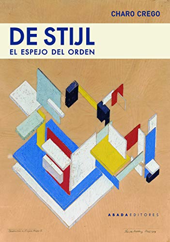 De Stijl, El Espejo Del Orden - Icaro Libros