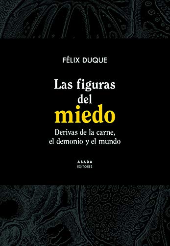 Las Figuras Del Miedo, Derivas De La Car - Icaro Libros