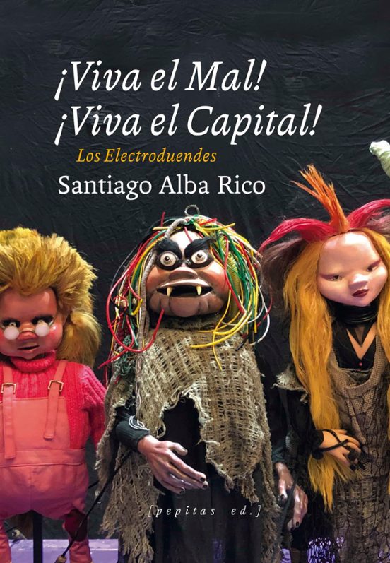 Libro ¡Viva El Mal, Viva El Capital! Los Elect
