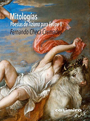 Mitologias. Poesias De Tiziano Para Feli