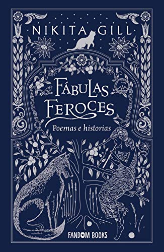 Fabulas Feroces: Poemas E Historias