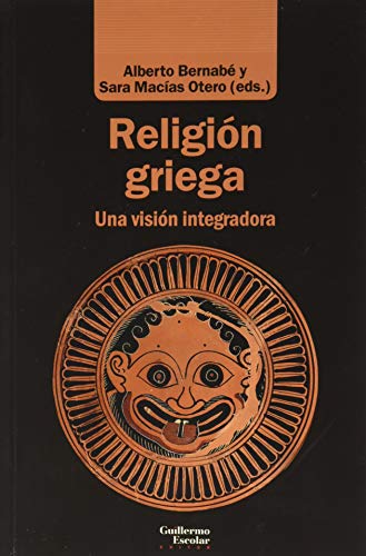 Religion Griega, Una Vision Integradora - Icaro Libros