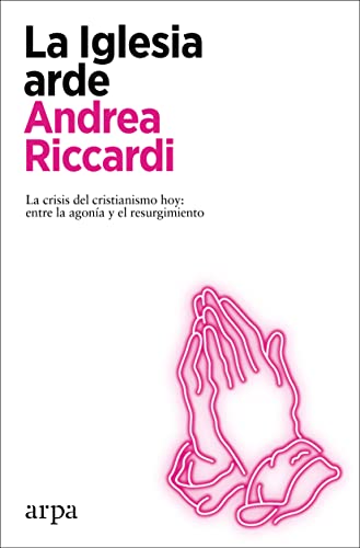 Libro La Iglesia Arde La Crisis Del Cristianis