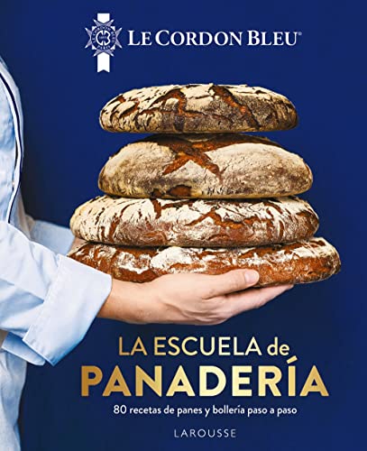 Libro La Escuela De Panaderia. Le Cordon Bleu