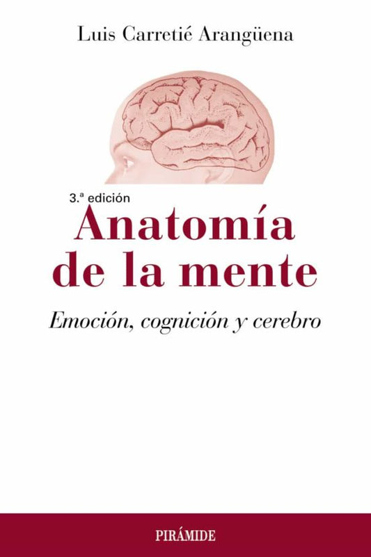 Libro Anatomia De La Mente: Emocion, Cognicion