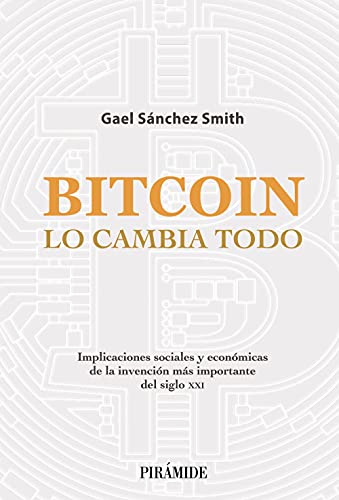 Libro Bitcoin Lo Cambia Todo Implicaciones Soc
