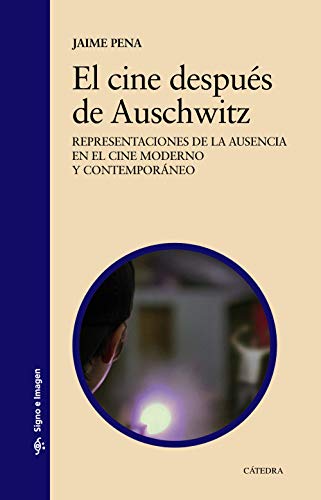 El Cine Despues De Auschwitz - Icaro Libros