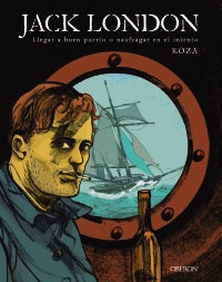 Libro Jack London: Llegar A Buen Puerto O Nauf