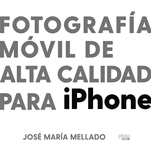 Libro Fotografia Movil De Alta Calidad Para Ip