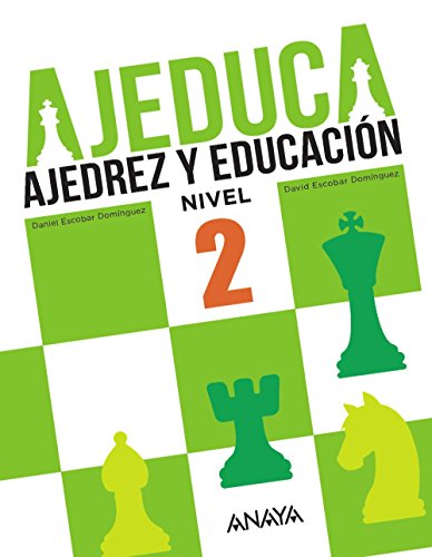 Libro Ajeduca Ajedrez Y Educacion Nivel 2.