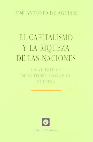 El Capitalismo Y La Riqueza De Las Nacio