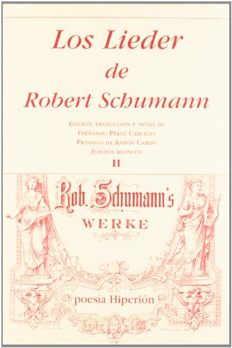 Los Lieder De Robert Schumann. Vol Ii - Icaro Libros