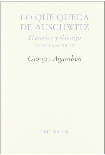 Lo Que Queda De Auschwitz, El Archivo Y - Icaro Libros